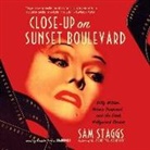 Sam Staggs, Donald Corren - Close-Up on Sunset Boulevard Lib/E: Billy Wilder, Norma Desmond, and the Dark Hollywood Dream (Audio book)