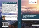 Santiago Alberto Ramos - El Solicitante De Asilo Masculinicidio No Tipificado