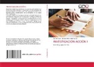 HECHEVARRÍA RODRÍGUEZ, GARCÍA YALE - INVESTIGACIÓN ACCIÓN I