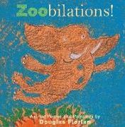 Douglas Florian, Douglas Florian - Zoobilations! Animal Poems and Paintings