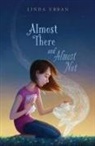 Linda Urban - Almost There and Almost Not