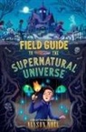 Alyson Noël - Field Guide to the Supernatural Universe