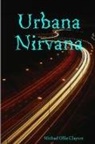 Michael Ollie Clayton - Urbana Nirvana