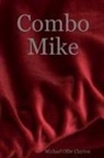 Michael Ollie Clayton - Combo Mike