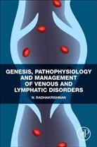 N. Radhakrishnan, N. (Medical Director Radhakrishnan, Radhakrishnan N. - Genesis, Pathophysiology and Management of Venous and Lymphatic