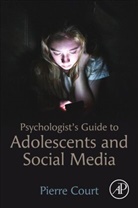 Pierre Court, Pierre (Government of Jersey Court - Psychologist''s Guide to Adolescents and Social Media