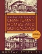 Gustav Stickley - Gustav Stickley's Craftsman Homes and Bungalows
