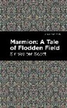 Sir Walter Scott, Walter Scott - Marmion: A Tale of Flodden Field
