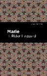 H. Rider Haggard, Haggard H. Rider - Marie