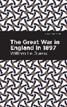 William Le Queux, William Le Queux - The Great War in England in 1897