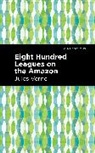 Jules Verne - Eight Hundred Leagues on the Amazon