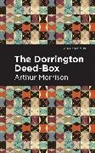 Arthur Morrison - The Dorrington Deed-Box