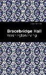 Washington Irving - Bracebridge Hall