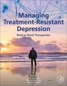 William V Bobo, William V. Bobo, William V. (Mayo Clinic Bobo, Joao L. de Quevedo, Patricio Riva Posse, Joao Quevedo... - Managing Treatment-Resistant Depression