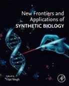 Vijai Singh, Vijai (Associate Professor and Dean Singh, Vijai (Associate Professor and Dean (Research &amp; Innovation) at School of Sciences Singh, Vijai (Associate Professor and Dean (Research and Innovation) Singh, Vijai (Department of Biosciences Singh, Vijai (Indrashil University Singh - New Frontiers and Applications of Synthetic Biology