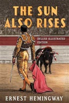 Ernest Hemingway, Tim Foley - The Sun Also Rises: Deluxe Illustrated Edition