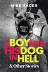 Mike Sager - A Boy and His Dog in Hell