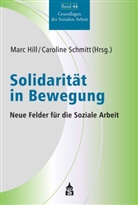 Mar Hill, Marc Hill, Schmitt, Schmitt, Caroline Schmitt - Solidarität in Bewegung