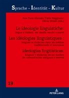 Ana Pano Alaman, Fabio Ruggiano, Sabine Schwarze, Olivia Walsh - Les idéologies linguistiques : langues et dialectes dans les médias traditionnels et nouveaux