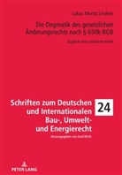 Lukas Moritz Lindner, Axel Wirth - Die Dogmatik des gesetzlichen Änderungsrechts nach    650b BGB