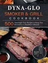 Amanda Ray - Dyna-Glo Smoker & Grill Cookbook