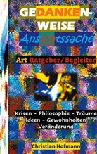 Christian Hofmann - GEDANKENWEISE - ANSICHTSSACHE