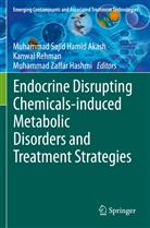 Muhammad Sajid Hamid Akash, Muhammad Zaffar Hashmi, Kanwa Rehman, Kanwal Rehman, Muhammad Zaffar Hashmi - Endocrine Disrupting Chemicals-induced Metabolic Disorders and Treatment Strategies