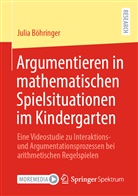 Julia Böhringer - Argumentieren in mathematischen Spielsituationen im Kindergarten