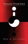 Roy A. Sorensen, Sorensen Roy A. - Pseudo-Problems