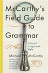Michael McCarthy - McCarthy's Field Guide to Grammar