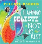Celeste Barber, Heath McKenzie, McKenzie Heath - Flamingo Celeste is Not Like the Rest (PB)