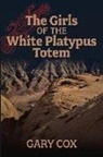 Gary Cox - The Girls of the White Platypus Totem: Volume 2
