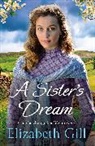ELIZABETH GILL, Elizabeth Gill - A Sister's Dream