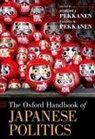 Robert J. (Professor Pekkanen, Robert J. Pekkanen, Robert J. (Professor Pekkanen, Saadia Pekkanen, Saadia (Job and Gertrud Tamaki Endowed Professor Pekkanen, Pekkanen Robert J.... - Oxford Handbook of Japanese Politics