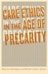 Maurice Flower Hamington, Michael Flower, Maurice Hamington - Care Ethics in the Age of Precarity