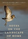 Susan Hand Shetterly - Notes on the Landscape of Home