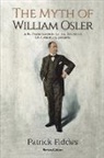 Patrick Fiddes - The Myth of William Osler
