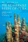 David E. Guggenheim - Remarkable Reefs of Cuba