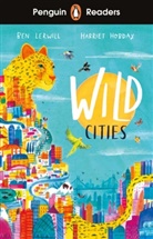 Sophia Khan, Ben Lerwill, LERWILL BEN, Harriet Hobday - Wild Cities
