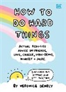 Veronica Dearly, DK - HOW TO DO HARD THINGS