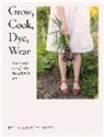 DK, Bella Gonshorovitz - Grow, Cook, Dye, Wear