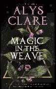 Alys Clare,  Clare Alys - Magic in the Weave