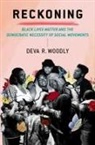 Deva R. Woodly, Deva R. (Associate Professor of Politics Woodly, Woodly Deva R. - Reckoning