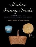 Catherine S Goldring, Catherine S. Goldring - Shaker Fancy Goods