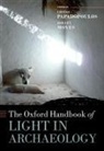 Costas (Assistant Professor in Digit Papadopoulos, Moyes, Papadopoulos, Holley Moyes, Moyes Holley, Costas Papadopoulos - Oxford Handbook of Light in Archaeology