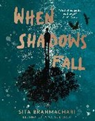 Sita Brahmachari, Brahmachari Sita, Natalie Sirett, Sirett Natalie - When Shadows Fall
