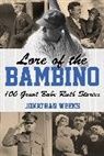 Jonathan Weeks, Weeks Jonathan - Lore of the Bambino