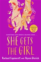 Alyson Derrick, Rachael Lippincott, Rachael Derrick Lippincott, RACHAEL LIPPINCOTT - She Gets the Girl