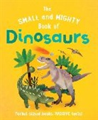 Kirsti Davidson, Clive Gifford, Kirsti Davidson - The Small and Mighty Book of Dinosaurs