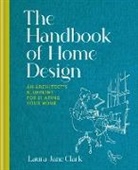 Laura Jane Clark - The Handbook of Home Design